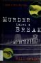 [Truman Smith Private Eye 05] • Murder takes a break · A Truman Smith mystery